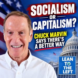 Chuck Marvin interviewed by Bob Gatty about socialism, capitalism and economic reform